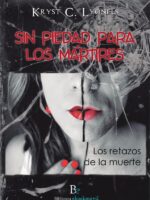 Sin piedad para los mártires :Los Retazos de la Muerte