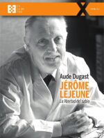 Jérôme Lejeune:La libertad del sabio