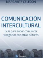Comunicación intercultural:Guía para saber comunicar y negociar con otras culturas