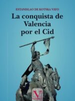 La conquista de Valencia por el Cid