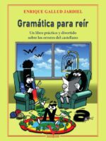 Gramática para reír:Un libro práctico y divertido sobre los errores del castellano