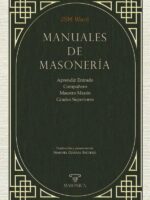 Manuales de masonería:Aprendiz Entrado - Compañero - Maestro Masón - Grados Superiores