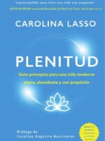 Plenitud:Siete principios para una vida moderna plena, abundante y con propósito
