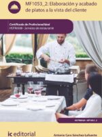 Elaboración y acabado de platos a la vista del cliente. HOTR0608 - Servicios de Restaurante