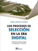 Los procesos de selección en la era digital:Estrategias para atraer y enamorar el talento