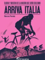 Arriva Italia:Gloria y miseria de la nación que soñó ciclismo