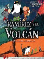 Leyendas de animalia. Ramírez y el volcán