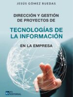 Dirección y gestión de Proyectos de Tecnologías de la Información en la Empresa