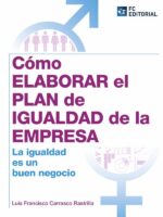Cómo elaborar el Plan de Igualdad en la empresa:La igualdad es un buen negocio