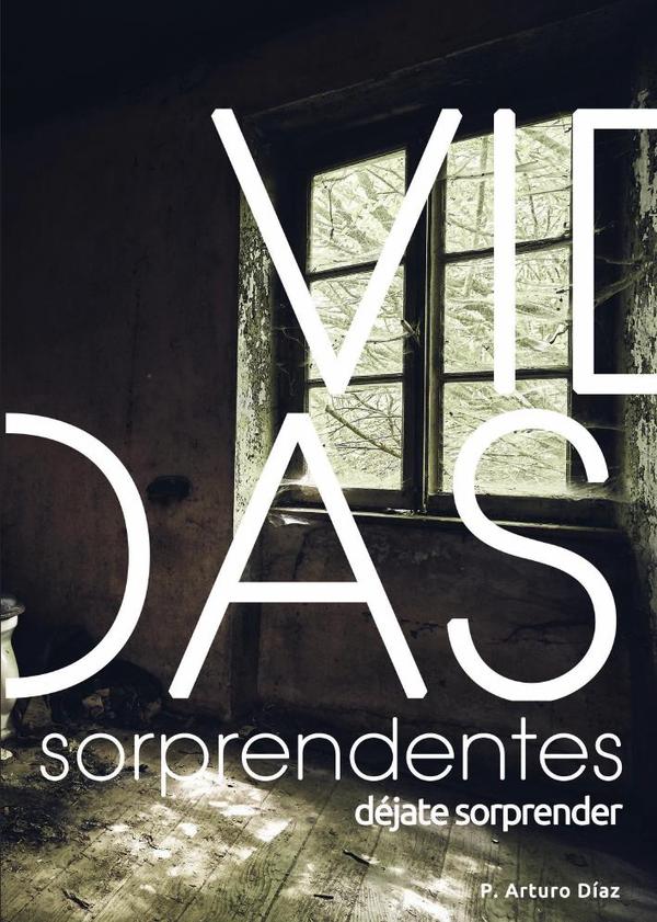 Vidas sorprendentes :DÉJATE SORPRENDER
