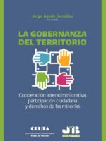 La gobernanza del territorio:Cooperación interadministrativa, participación ciudadana y derechos de las minorías