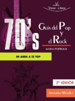 Guía del Pop y el Rock 70s. Aloha Poprock:De ABBA a ZZ Top 2ª Edición