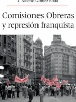 Comisiones obreras y la represión franquista