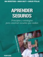 Aprender seguros:Principios y estrategias para construir escuelas que cuidan