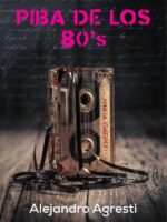 Confesiones de una piba de los 80's