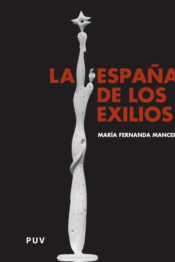 La España de los exilios:Una aproximación para el s. XXI