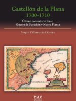 Castellón de la Plana 1700-1710:Último consistorio foral, Guerra de Sucesión y Nueva Planta