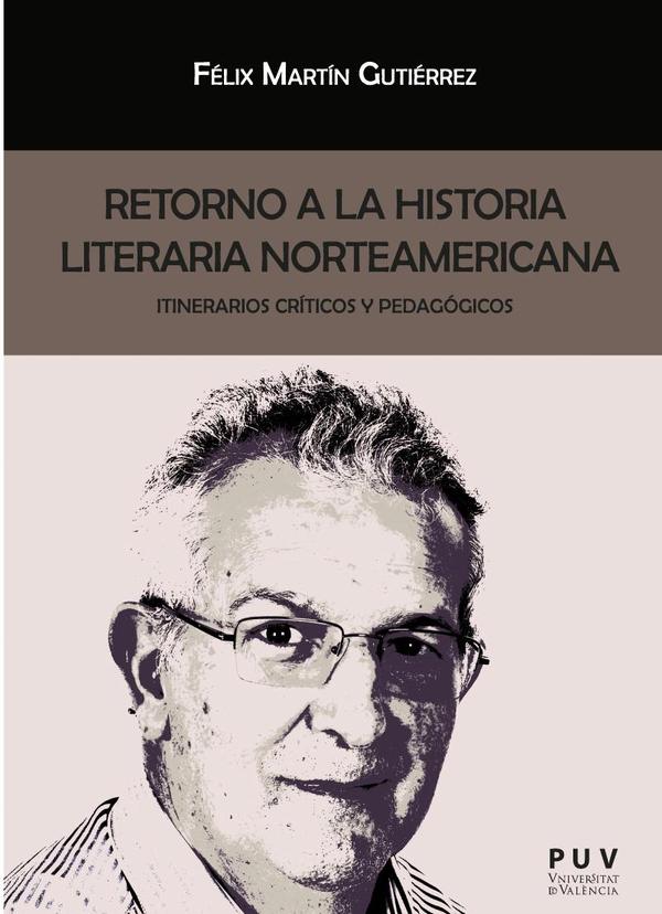 Retorno a la historia literaria norteamericana:Itinerarios críticos y pedagógicos