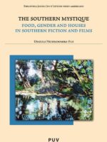 The Southern Mystique:Food, Gender and Houses in Southern Fiction and Films