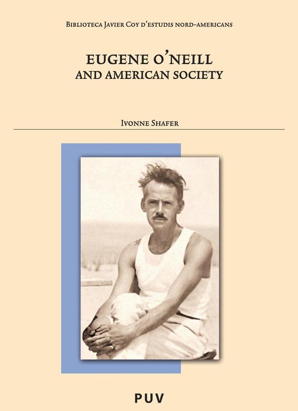 Eugene O»Neill and American Society