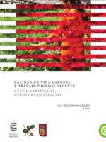 Calidad de vida laboral y trabajo digno o decente nuevos paradigmas en las organizaciones
