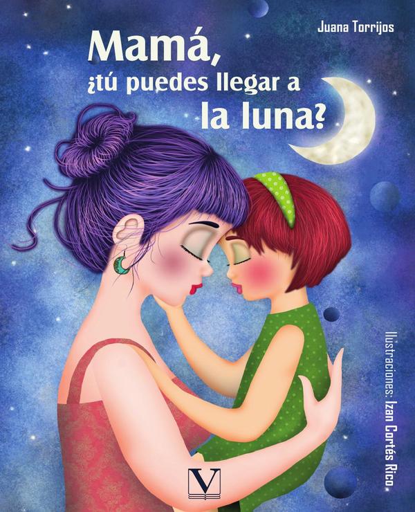 Mamá, ¿tú puedes llegar a la luna?