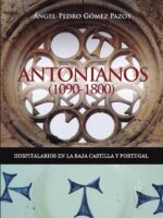 Antonianos (1090-1800). Hospitalarios en la Baja Castilla y Portugal