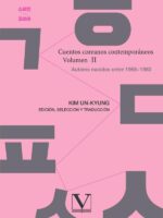 Cuentos coreanos contemporáneos. Volumen II:Autores nacidos entre 1968~1980