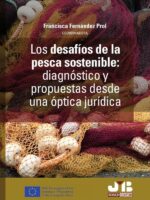 Los desafíos de la pesca sostenible:Diagnóstico y propuestas desde una óptica jurídica