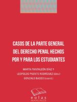 Casos de la parte general del derecho penal hechos por y para los estudiantes