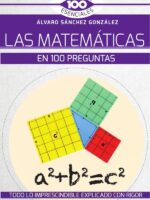 Las matemáticas en 100 preguntas