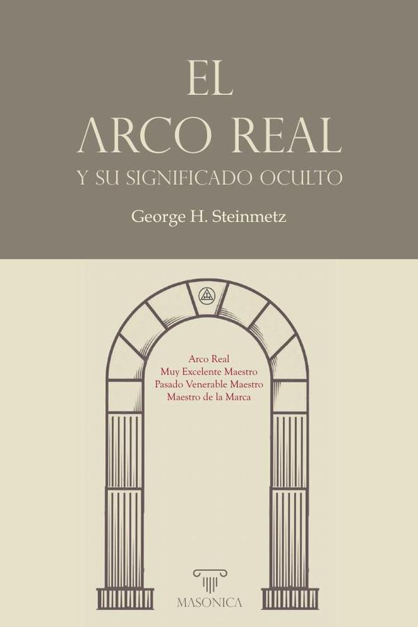 El Arco Real y su significado oculto