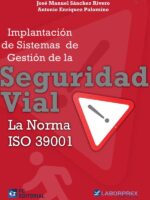 Implantación de sistemas de gestión de la seguridad vial. La norma ISO 39001