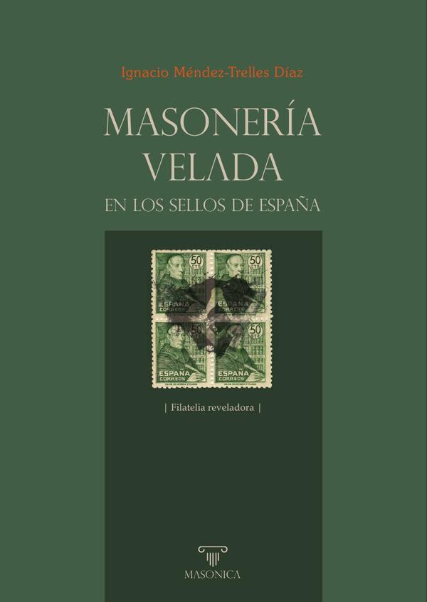 Masonería velada en los sellos de España:Filatelia reveladora