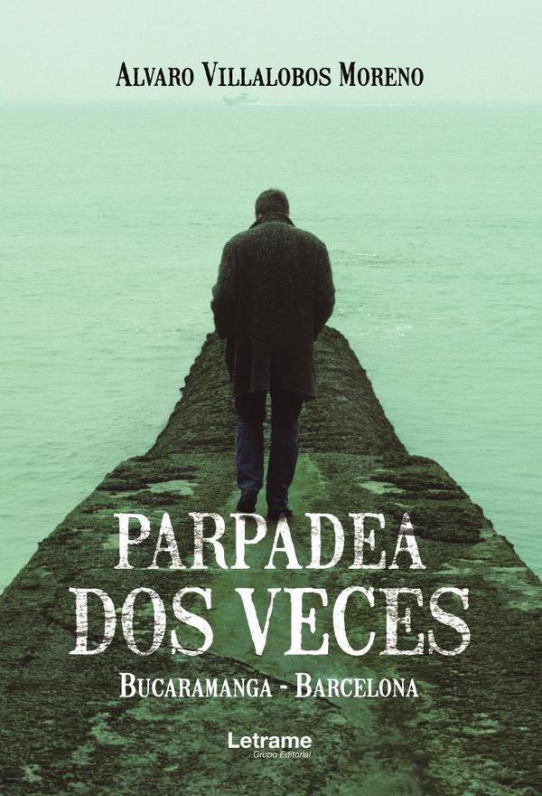 Parpadea dos veces. Bucaramanga – Barcelona