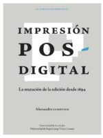 Impresión posdigital:La mutación de la edición desde 1894