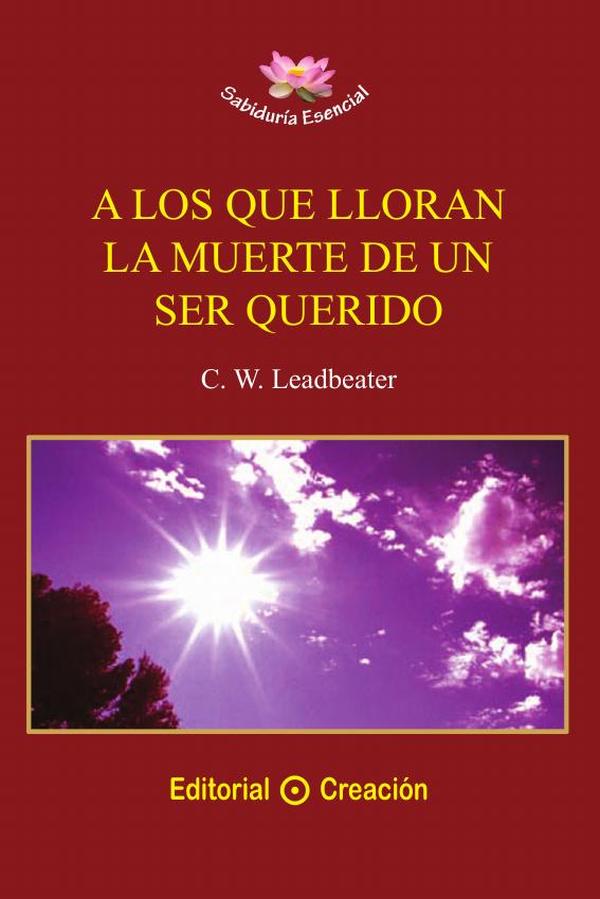 A los que lloran la muerte de un ser querido