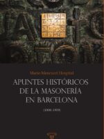 Apuntes históricos de la masonería en Barcelona:(1800-1939)