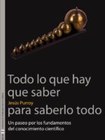 Todo lo que hay que saber para saberlo todo:Un paseo por los fundamentos del conocimiento científico