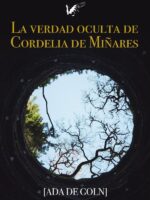 La verdad oculta de Cordelia de Miñares