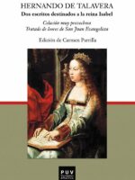 Dos escritos destinados a la reina Isabel:Colación muy provechosa,Tratado de loores de San Juan Evangelista / edición y estudio de Carmen Parrilla