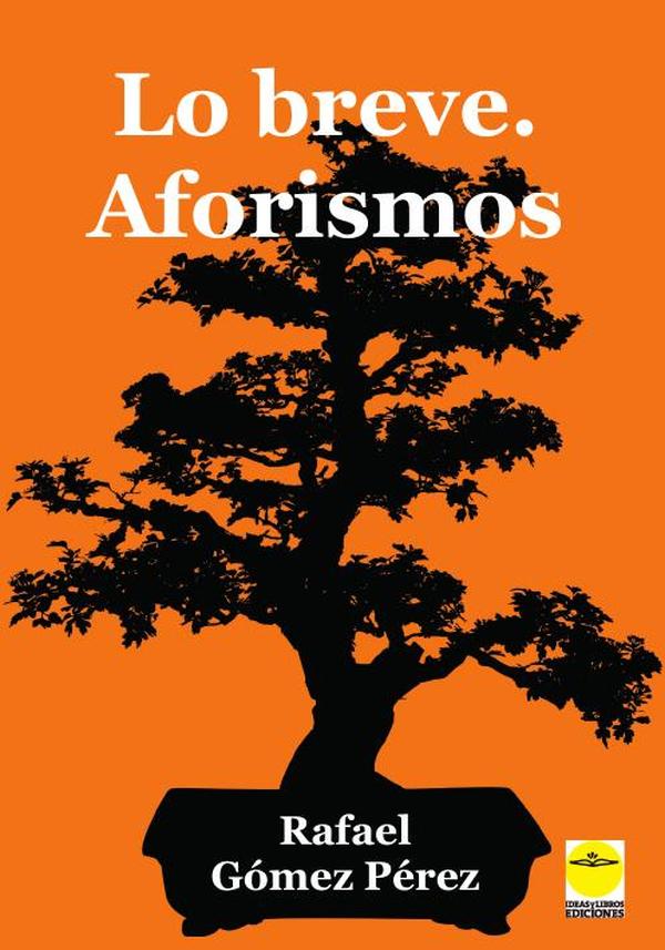 Lo breve. Aforismos