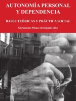 Autonomía personal y dependencia:Bases teóricas y práctica social