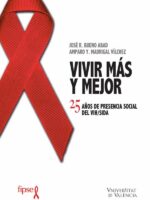 Vivir más y mejor:25 años de presencia social del VIH / SIDA