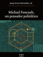 Michael Foucault, un pensador poliédrico