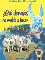 Qué demonios he venido a hacer a esta Tierra?