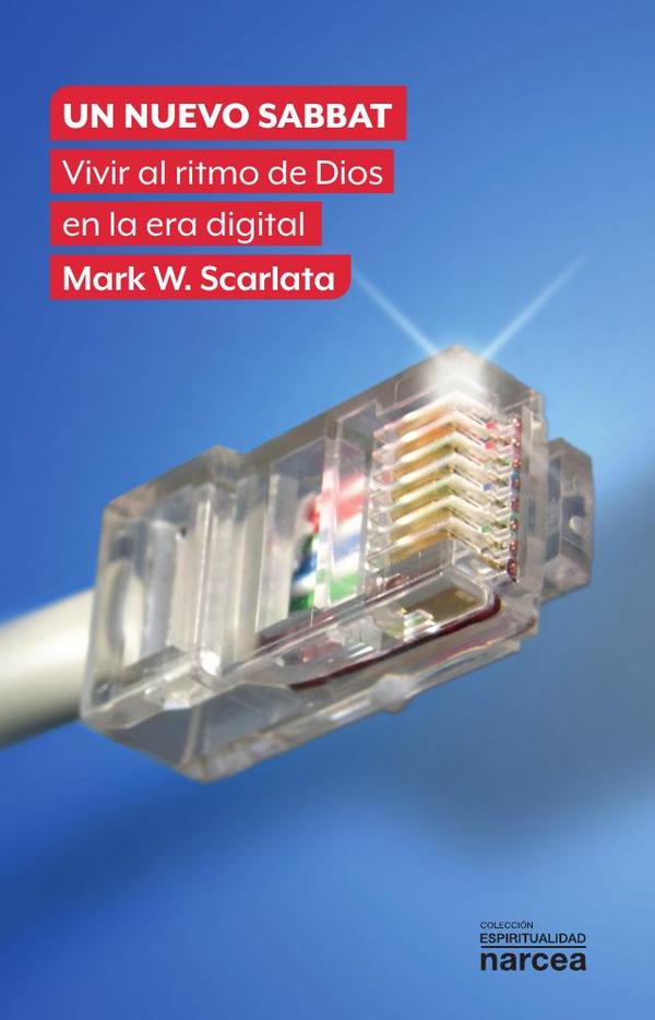 Un nuevo Sabbat:Vivir al ritmo de Dios en la era digital