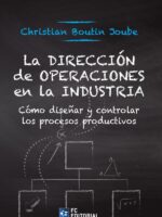 La Dirección de operaciones en la industria:Cómo diseñar y controlar los procesos productivos