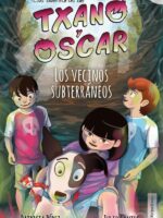 Los vecinos subterráneos:(Txano y Óscar 6)