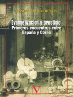 Evangelización y prestigio. Primeros encuentros entre España y Corea